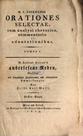 M. T. Ciceronis orationes selectae : cum analysi rhetorica, commentario et adnotationibus, 1