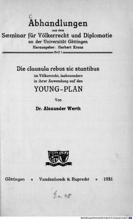 Die clausula rebus sic stantibus im Völkerrecht, insbesondere in ihrer Anwendung auf den Young-Plan
