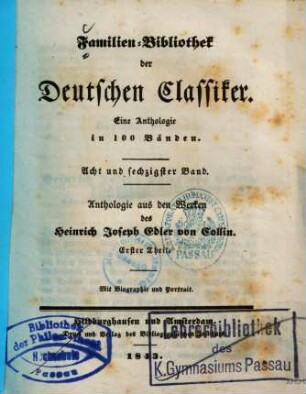 Anthologie aus den Werken des Heinrich Joseph von Collin : [2 Teile in 1 Bd.]. 1, Biographie. Gedichte