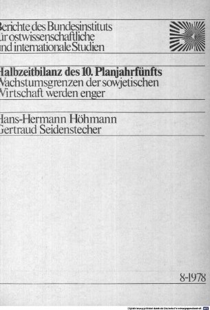 Halbzeitbilanz des 10. Planjahrfünfts : Wachstumsgrenzen der sowjetischen Wirtschaft werden enger