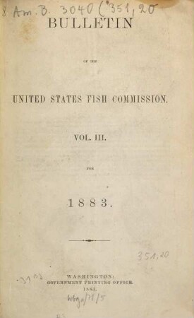 Bulletin of the United States Fish Commission. 351,20. 1883 = Vol. 3