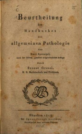 Beurtheilung des Handbuches der allgemeinen Pathologie von Kurt Sprengel : Nach d. 3. Aufl.