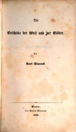 Handbuch der deutschen Mythologie mit Einschluß der nordischen. 1, Die Geschicke der Welt und der Götter
