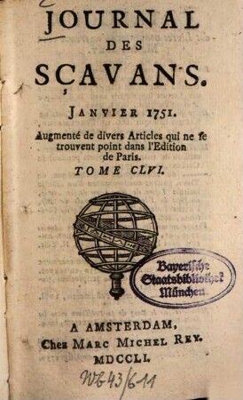 Journal des sçavans. 1751, [1]. Janv. - Avril = T. 156