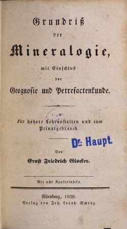 Grundriß der Mineralogie : mit Einschluß der Geognosie und Petrefactenkunde ; für höhere Lehranstalten und zum Privatgebrauch