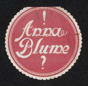 !Anna Blume?