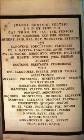 Joanni Henrico Feltzio, I. U. Doctori ... Argentinae ... extincto ... Monumentum hoc erexit filia natu maior