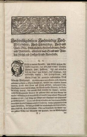 Hochwohlgebohrne Hochwürdige Hoch-Edelgebohrne, Hoch-Ehrwürdige, Hoch- und Wohl-Edle, Hochgelahrte, Hocherfahrener, Hoch- und Wohlweise, allerseits nach Stand und Würden Höchst- und Hochzuehrende Anwesende