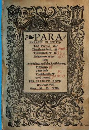 Paraphrases in Epistolas Pavli Ad Timotheum duas, ad Titum unam, et ad Philemonem unam