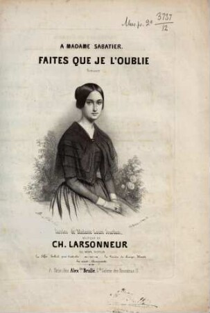 Faites que je l'oublie : romance ; paroles de M.me Laure Jourdain