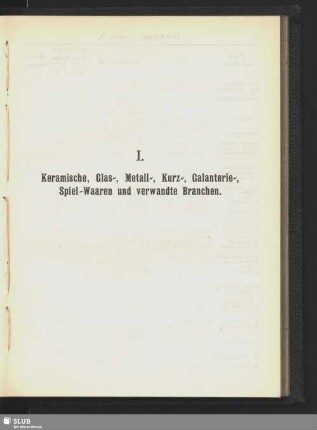 I. Keramische, Glas., Metall-, Kurz-, Galanterie-, Spiel-Waaren und verwandte Branchen