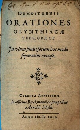 Orationes olynthiacae tres : graece. In vsum studiosorum hoc modo separatim excusa