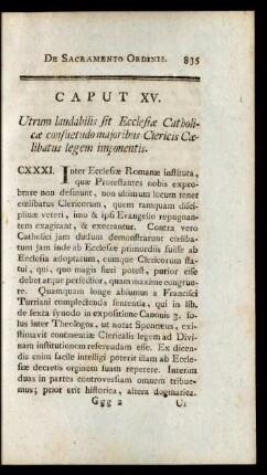 Caput XV. Utrum laudabilis sit Ecclesiae Catholicae consuetudo majoribus Clericis Coelibatus legem imponentis