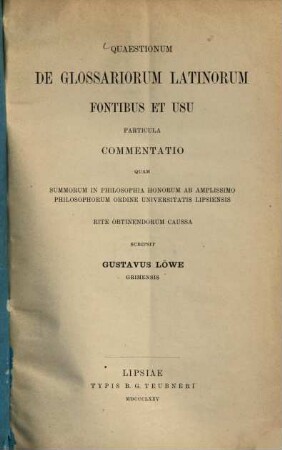 Quaestionum de glossariorum latinorum fontibus et usu particula : Inaug. Diss.