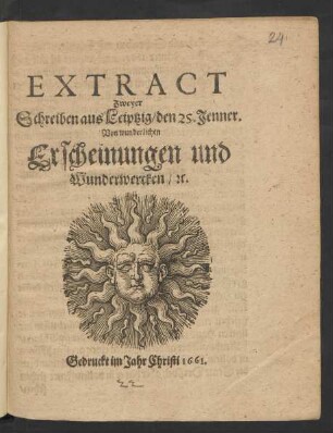 Extract Zweyer Schreiben aus Leiptzig/ den 25. Jenner. Von wunderlichen Erscheinungen und Wunderwercken/ [et]c.