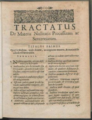 Titulus Primus. Quid sit Nullitas, unde dicatur, ac originem traxerit, & nunquid sit odiofa vel favorabilis.