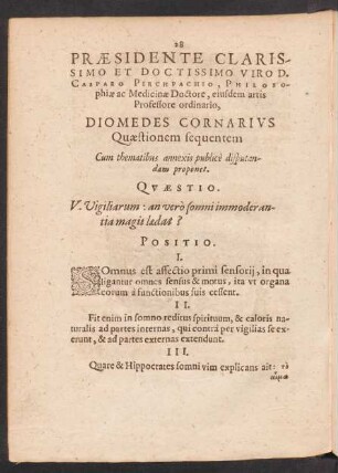 Praesidente ... Casparo Pirchpachio ... Diomedes Cornarius Quaestionem sequentem cum thematibus annexis publice disputandam proponet.