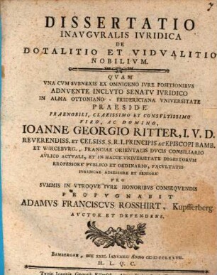 Dissertatio inauguralis iuridica de dotalitio et vidualitio nobilium : ... una cum subnexis ex omnigeno iure positionibus