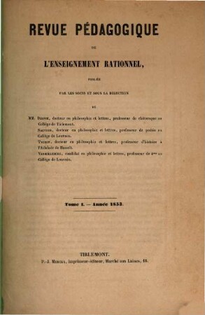 Revue pédagogique de l'enseignement rationnel. 1853 = T. 1