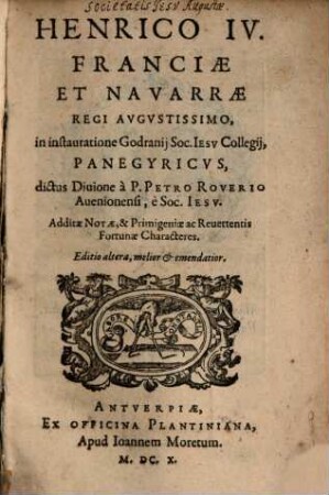 Henrico quarto Franciae et Navarrae regi augustissimo, in instauratione Godranii Soc. Jesu collegii Panegyricus