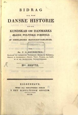 Bidrag til den Danske historie og til Kundskab om Danmarks aeldre politiske Forhold : af udenlandske manuscriptsamlinger, 2