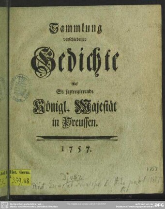 Sammlung verschiedener Gedichte Auf Sr. jeztregierende Königl. Majestät in Preussen