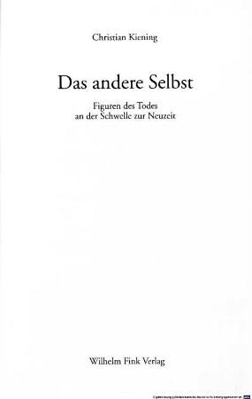 Das andere Selbst : Figuren des Todes an der Schwelle zur Neuzeit