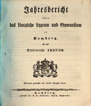 Jahresbericht über das Königliche Lyzeum und Gymnasium zu Bamberg : bekannt gemacht am ... 1837/38, 1837/38 (1838)