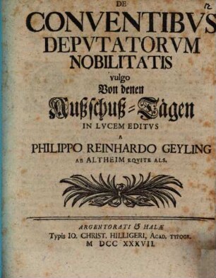 Tractatus iuris publici de conventibus deputatorum nobilitatis, vulgo von denen Außschuß-Tägen