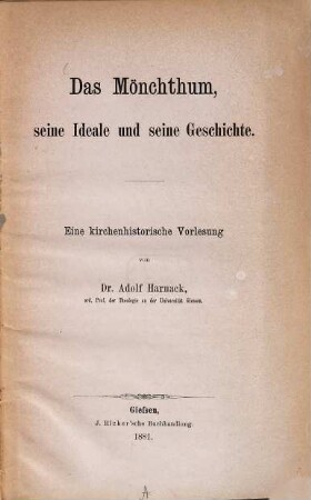 Das Mönchthum, seine Ideale und seine Geschichte : eine kirchenhistorische Vorlesung
