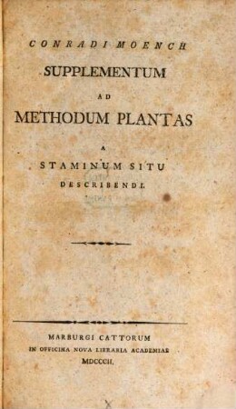 Conradi Moench Supplementum Ad Methodum A Staminum Situ Describendi