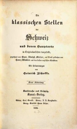 Die klassischen Stellen der Schweiz und deren Hauptorte : in Originalansichten dargestellt, 1