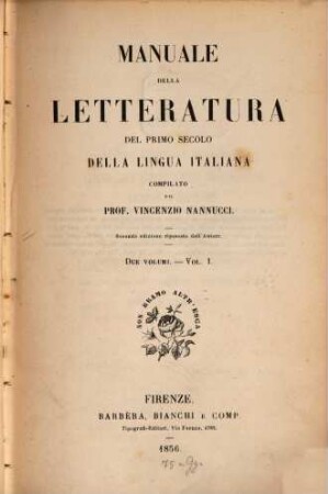 Manuale della letteratura del primo secolo della lingua italiana. Vol. I