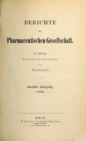 Berichte der Pharmazeutischen Gesellschaft in Berlin. 2. 1892