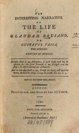 The interesting narrative of the life of Olaudah Equiano or Gustavus Vassa, the African