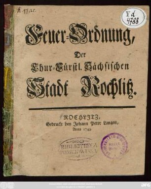 Feuer-Ordnung Der Chur-Fürstl. Sächsischen Stadt Rochlitz