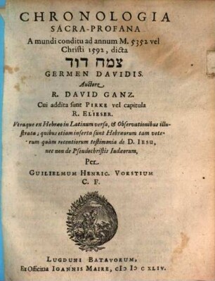 Chronologia Sacra-Profana A mundi conditu ad annum M. 5352 vel Christi 1592, dicta Ṣemaḥ Dāwid Germen Davidis
