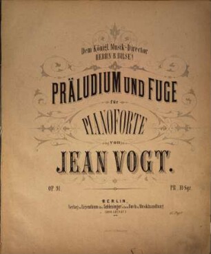 Präludium und Fuge für Pianoforte : Op. 91