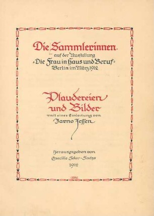 Die Sammlerinnen auf der Ausstellung "Die Frau in Haus und Beruf", Berlin im März 1912 : Plaudereien und Bilder
