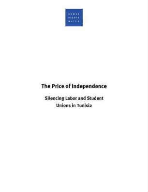 The price of independence : silencing labor and student : unions in Tunisia