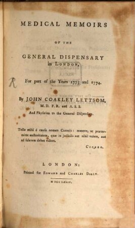Medical memoirs of the general dispensary in London for part of the years 1773 and 1774