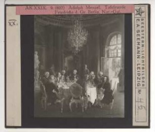 Menzel, Tafelrunde Friedrichs II. in Sanssouci (Berlin NG, zerst.)