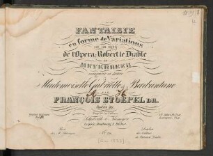 Fantaisie en forme de variations sur un motif de l'opéra: Robert le diable de Meyerbeer ; op. 30
