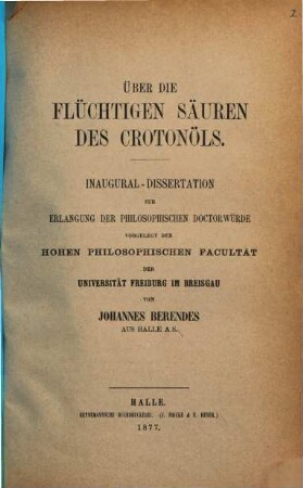 Über die flüchtigen Saeuren des Crotonöls : Inaug. Diss. d. Univ. Freiburg i. Br.