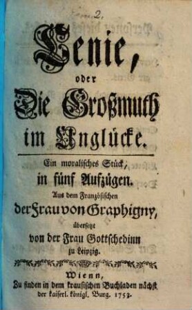 Cenie, oder Die Großmuth im Unglücke : Ein moralisches Stück in fünf Aufzügen