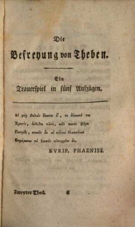 Trauerspiele, 2. Die Befreyung von Theben. Atreus und Thyest. Rosemunde. Romeo und Julia