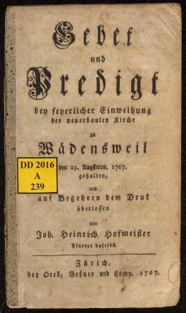 Gebet und Predigt bey feyerlicher Einweihung der neuerbauten Kirche zu Wädensweil
