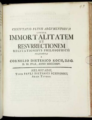 Confvtatio Plinii Argvmentorvm Contra Immortalitatem Et Resvrrectionem Recitationibvs Philosophicis Praemissa