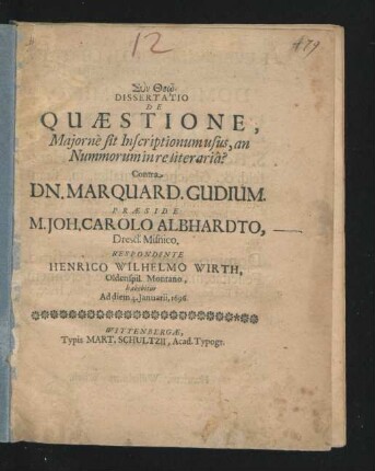 Dissertatio De Quaestione, Maiorne sit Inscriptionum usus, an Nummorum in re literaria? : Contra Dn. Marquard. Gudium