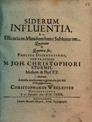 Siderum Influentia, h.e. Efficacia in Mundum hunc Sublunarem